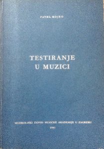 Pavel Rojko - Testiranje u muzci